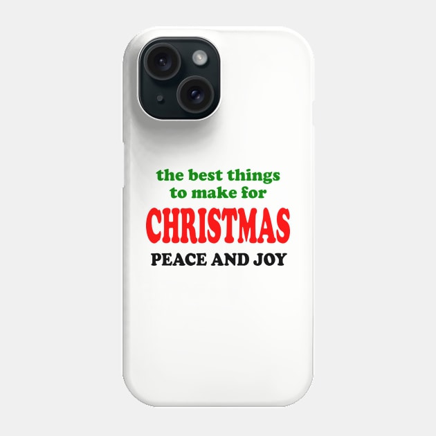 the best things to make for Christmas Phone Case by Julie Vaux