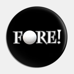 Fore! Golf Lovers Ball and Tee for Golfers and Fans (White and Gray Letters) Pin