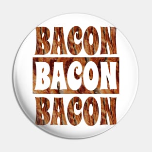 BACON BACON BACON Pin