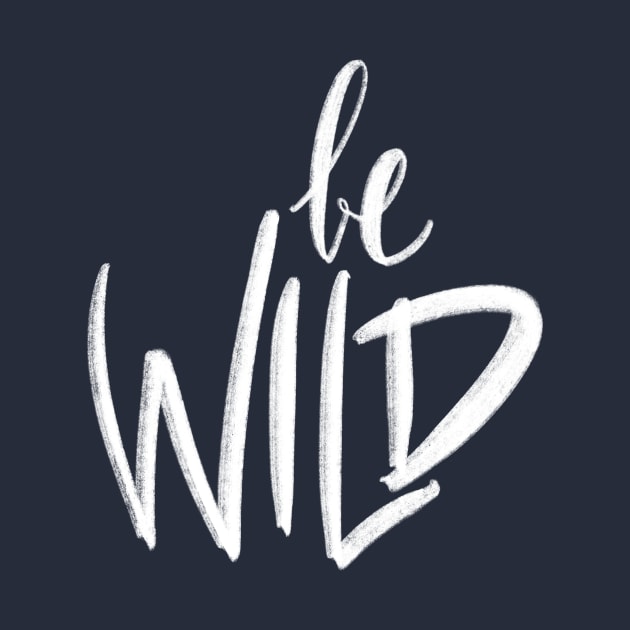 Be Wild by Zosmala
