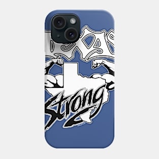 TEXAS STRONG (B&W) Phone Case