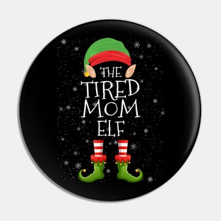 Tired Mom Elf Family Matching Christmas Group Funny Pajama Xmas Pin