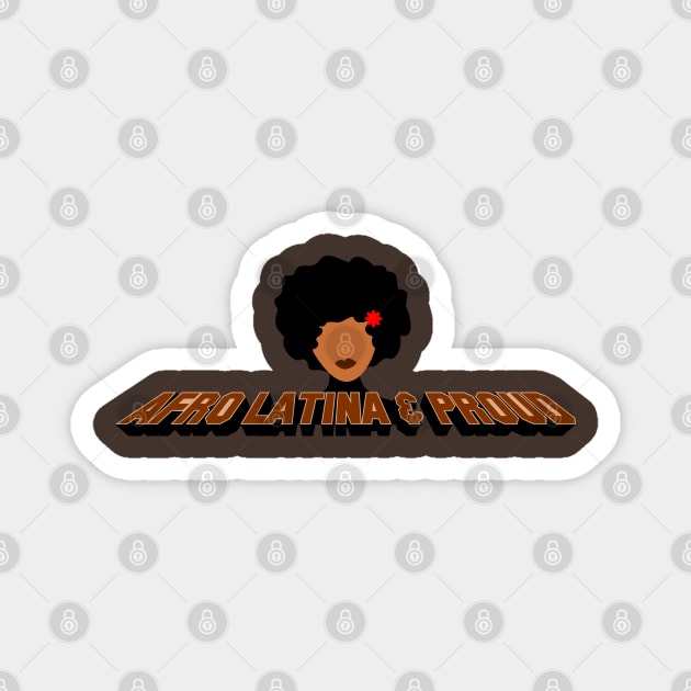 Afro Latina & Proud Magnet by MiamiTees305