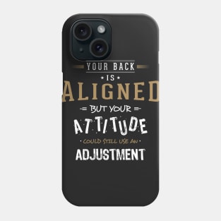 You Could Use an Attitude Adjustment Phone Case