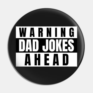 Warning Dad Jokes Ahead Pin