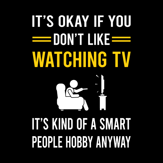 Smart People Hobby Watching TV by Bourguignon Aror