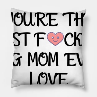 DEAR MOM, YOU'RE THE BEST... YOUR DAUGHTER T-Shirt, Mug, Hoodie Pillow