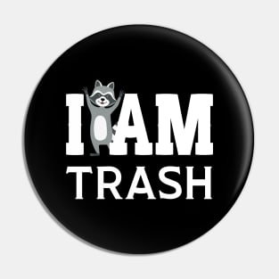 I Am Trash Man Pin