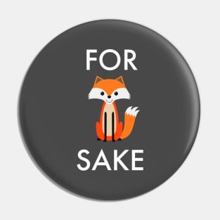 For Fox Sake Pin