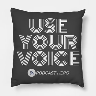 USE YOUR VOICE 2 Pillow