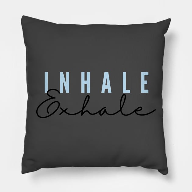 Inhale, Exhale Typography Pillow by jeune98