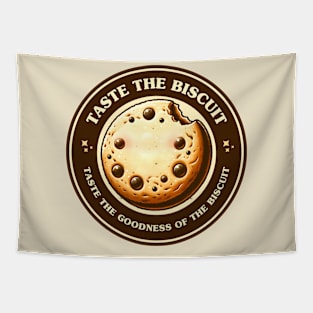 Taste the biscuit - Taste the goodness of the biscuit Tapestry