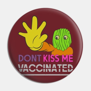 Dont Kiss Me Pin