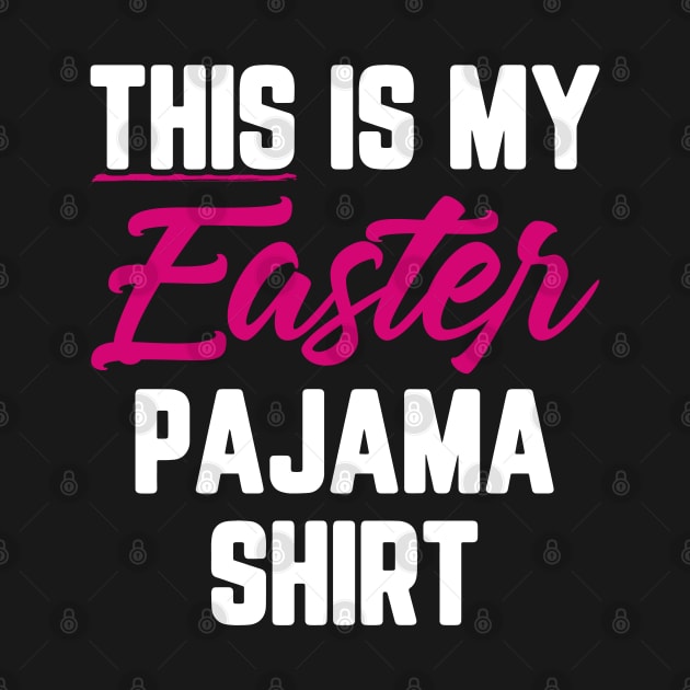 This Is My Easter Pajama Shirt by trendingoriginals