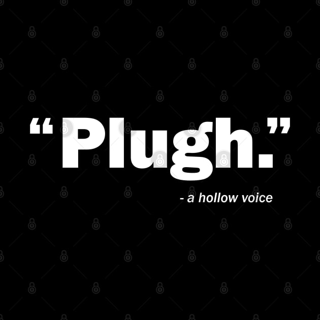 A hollow voice says "Plugh." by codeWhisperer