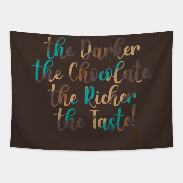 Dark Chocolate is the best! Tapestry by Super-Random Collection