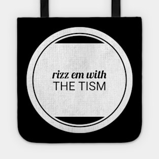 Rizz Em With The Tism 14 Tote