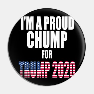 Im A Proud Chump For Trump 2020 Pin