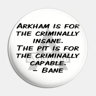 Criminally Insane Pin