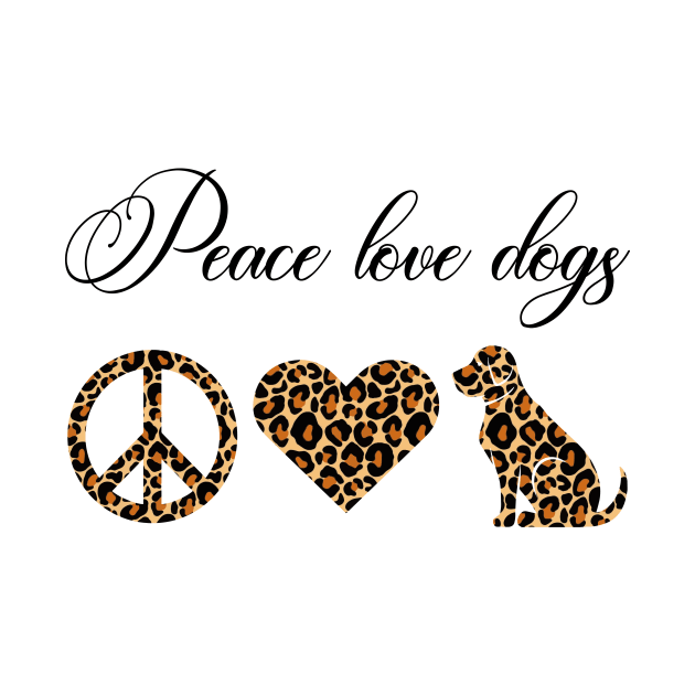 peace love dogs by FatTize