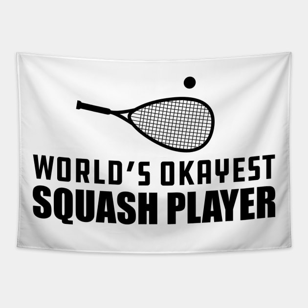 Squash Player - World's Okayest Squash Player Tapestry by KC Happy Shop