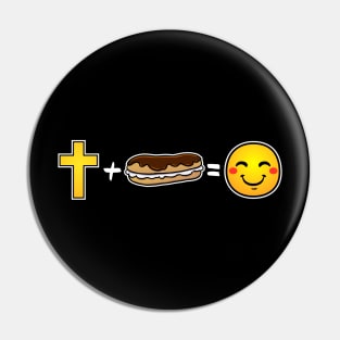 Christ plus Ecclairs equals happiness Christian Pin