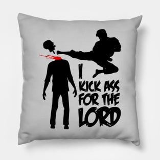 I Kick Ass For The Lord - Braindead / Dead Alive Pillow