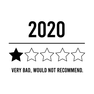 2020 Would Not Recommend Shirts, Funny Shirts, Social Distancing Shirt, 2020 1 Star Rating, 2020 Shirts T-Shirt