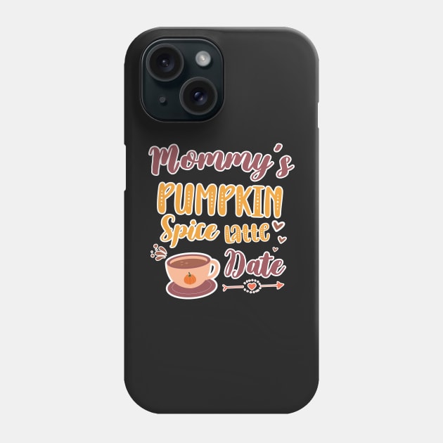 Mommy's Pumpkin Spice Latte Date - Cute Pumpkin Fall Toddler Phone Case by WassilArt