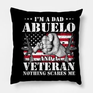 Vintage American Flag I'm A Dad Abuelo And A Veteran Nothing Scares Me Happy Fathers Day Veterans Day Pillow