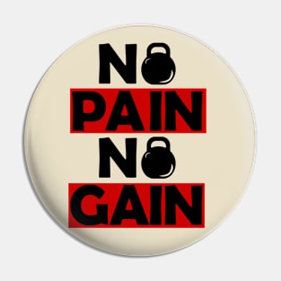 No Pain, No Gain, awesome fitness top, Bodybuilding motivation, kettle bell design, red strips Pin