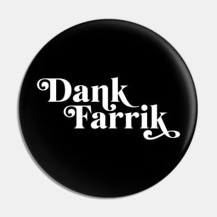 Dank Farrik vs.2 Pin