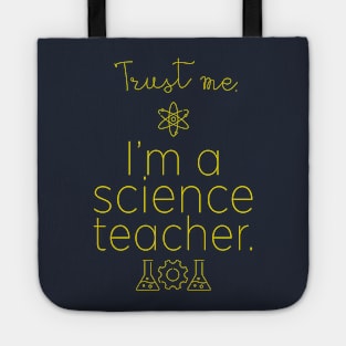 Trust me. I'm a science teacher. Tote