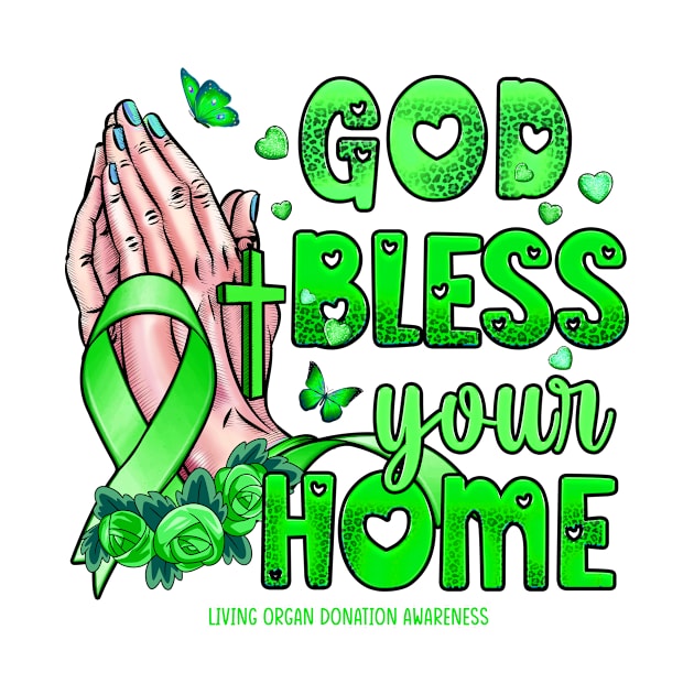 Living Organ Donation Awareness - god bless faith hope by Lewis Swope