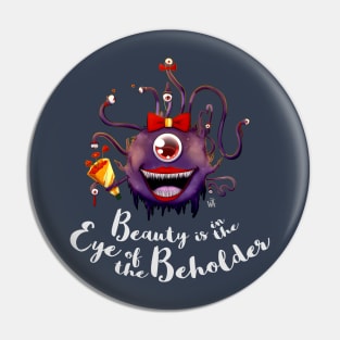 Beautiful Beholder Pin