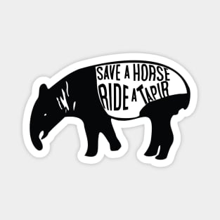 Save a Horse Ride a Tapir Magnet