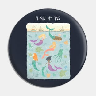 Flippin' your fins mermaids Pin