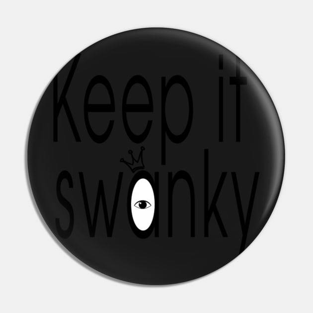 Black Keep it Swanky Pin by AsylumIndustries