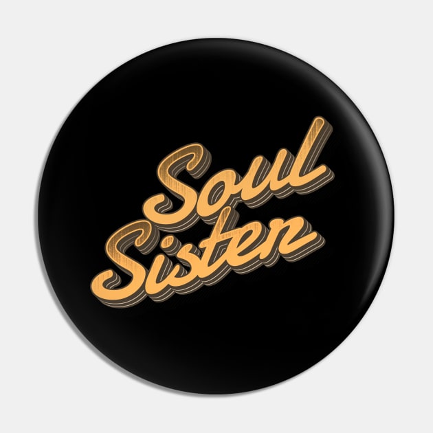 Soul Sister - retro type Pin by LAKOSH