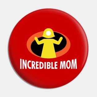 Incredible Mom Gift For Mother's Day Pin