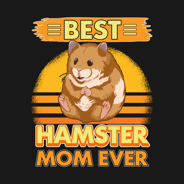 Best Hamster Mom Ever by TheTeeBee