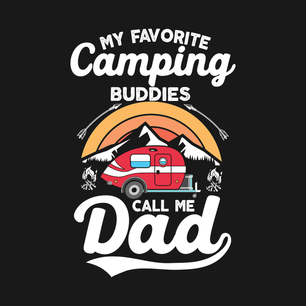 My favorite camping buddies call me dad retro camping by UNXart