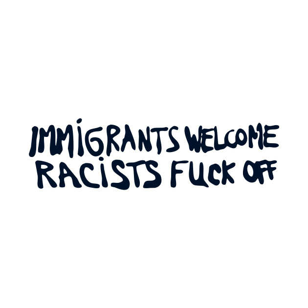 Immigrants Welcome by forgreatjustice