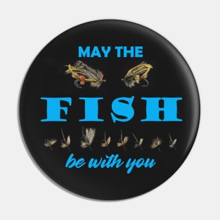 May The Fish Be With You Pin