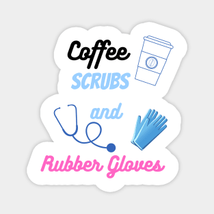 Coffee Scrubs and rubber gloves Magnet