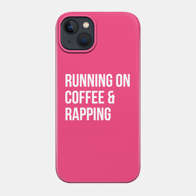 Rap - Rap - Phone Case