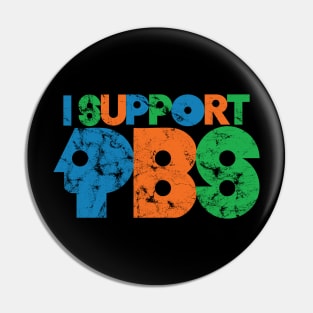 I Support PBS Pin