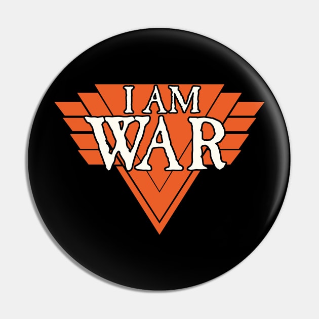I Am War Pin by SimonBreeze