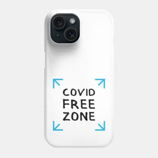 COVID FREE ZONE. Graphic Sayings (by INKYZONE) Phone Case