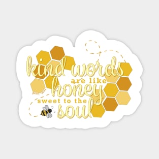 Kind Words are like Honey Bible Verse Proverbs 16:24 Magnet